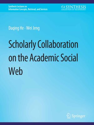cover image of Scholarly Collaboration on the Academic Social Web